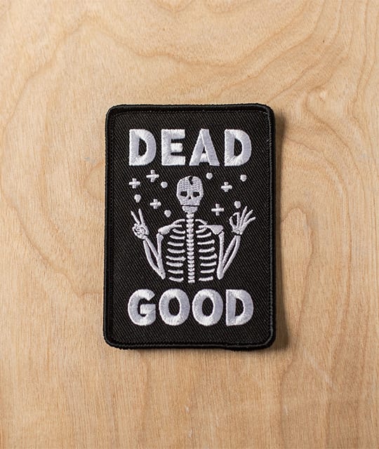 Dead good embroidered pin by I See Sea