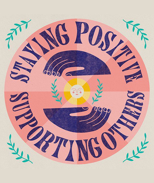 Staying Positive, supporting others graphic