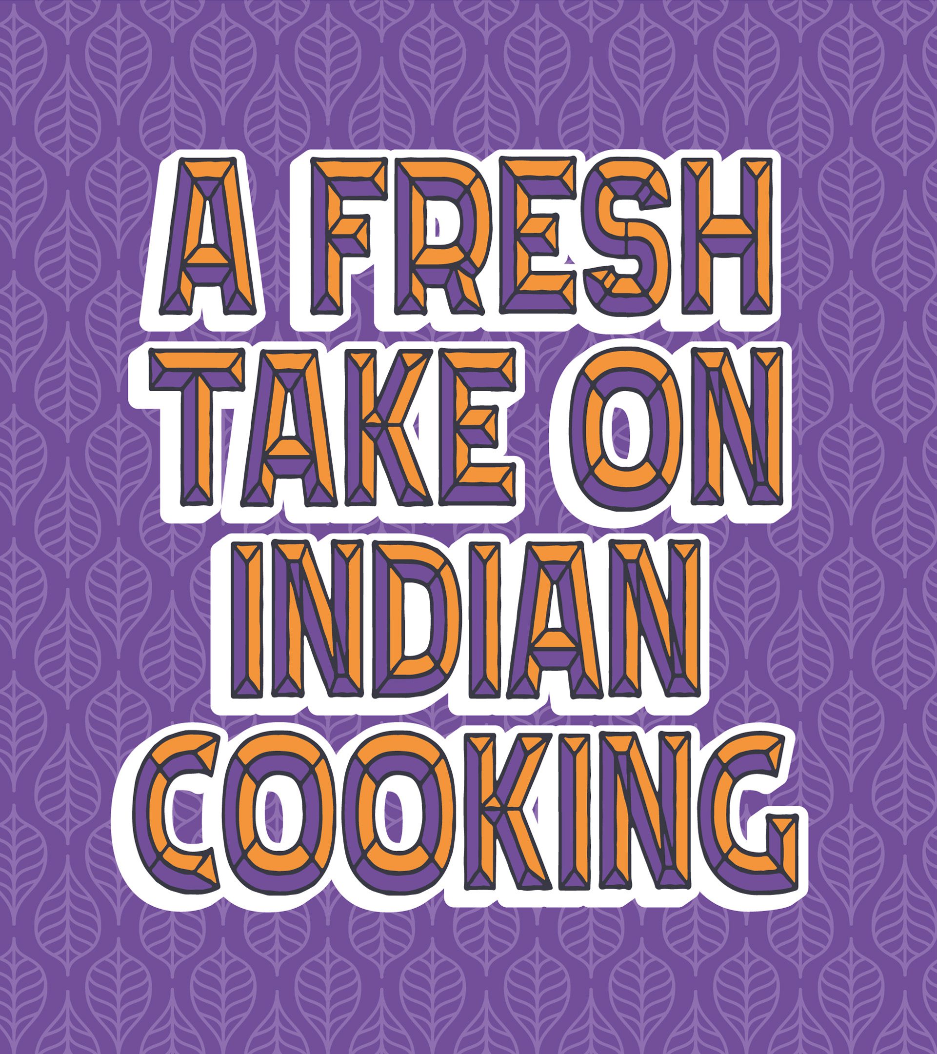 A fresh take on Indian cooking